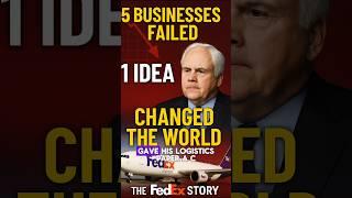 5 Businesses Failed. 1 Idea Changed the World - The FedEx Story #disruption #motivation #fyp