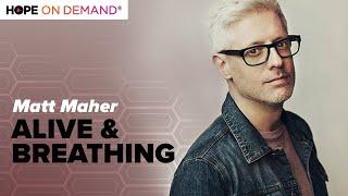 Matt Maher - "Alive & Breathing"