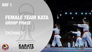 KARATE WORLD CUP: Day 1 - Female Team Kata - Group Phase - Tatami 2 | WORLD KARATE FEDERATION