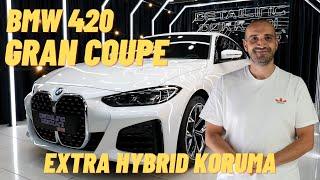 BMW 420i Gran Coupe Extra Hybrid Koruma Uygulaması