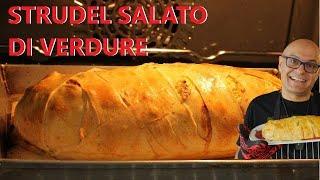 STRUDEL SALATO delle FESTE  ricetta strudel salato alle verdure