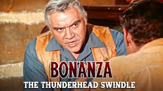 Bonanza - The Thunderhead Swindle | FULL EPISODE