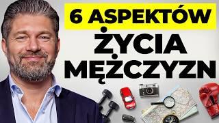 6 FUNDAMENTÓW życia i szczęścia KAŻDEGO mężczyzny!