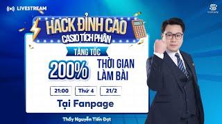 [NEW] LIVESTREAM | HA.CK ĐỈNH CAO CASIO NGUYÊN HÀM TÍCH PHÂN