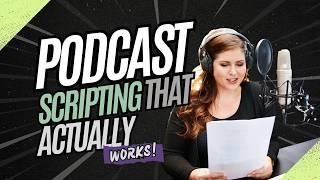 Scripting A Podcast (2024 Formula That Actually Works!)