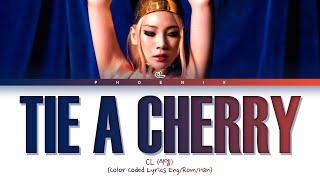 CL 'Tie a Cherry' Lyrics (씨엘 Tie a Cherry) [Color Coded Lyrics/Han/Rom/Eng]