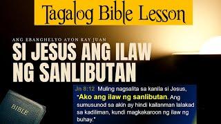 Ako Ang Ilaw ng Sanlibutan  ( John 8:12)