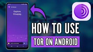 How to Setup and Use Tor Browser on Android (2024)