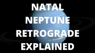 Natal Neptune Retrograde EXPLAINED