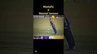 Mustafiz X Maichel Jeckson  #cricket #shorts