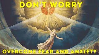 Reasons To Stop Worrying | Let Go & Overcome Fear and Anxiety (Be at Peace)