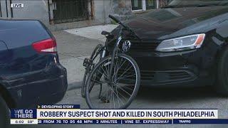 Robbery suspect shot and killed in South Philadelphia