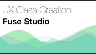 UX:Class Creation Inside of Fuse Studio