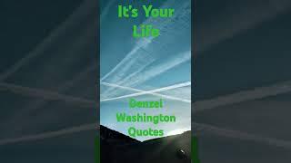 It's Your Life, Denzel Washington Quotes #inspiratio #success #mindset #life #denzelwashington