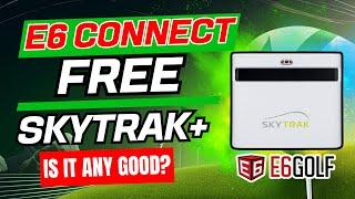 Skytrak+ & E6 What you get for FREE!