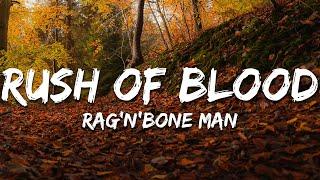 Rag'n'Bone Man - Rush Of Blood (Lyrics)