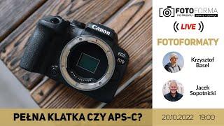 Pełna klatka czy APS-C? Fotoformaty #3