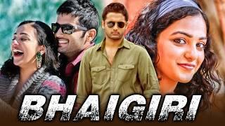 Bhaigiri (Full HD) ROMANTIC Hindi Dubbed Full Movie | Nithiin, Nithya Menen