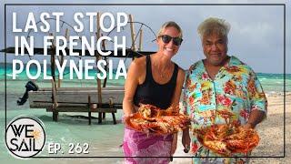 Sailing to Our Last Island in French Polynesia | EPISODE 262