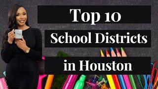 Top 10 School Districts in Houston, TX