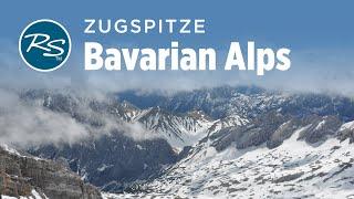 Bavarian Alps, Germany: The Zugspitze - Rick Steves’ Europe Travel Guide - Travel Bite