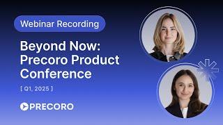 Beyond Now: Precoro Product Conference Q1