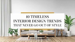 TIMELESS Interior Design Trends That STAY FOREVER POPULAR