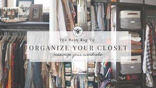 The Best Way To Organize Your Closet | Clean & Organize With Me | Tour My Closet