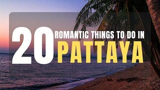 20 ROMANTIC THINGS TO DO IN PATTAYA 2022 (with Location & Price) FOR COUPLES