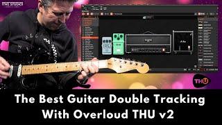 The Best Guitar Double Tracking With Overloud THU v2