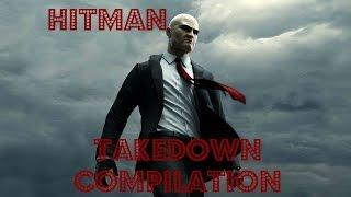 Hitman Takedown Compilation