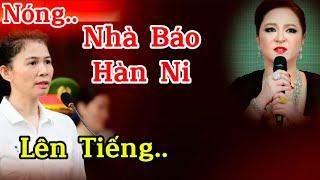 Nóng..nhà báo Hàn Ni lên tiếng.. chuyện gì nữa đây..