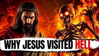 Why Jesus Had To Go To Hell Will Shock You