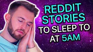 Reddit Stories To Sleep To At 5AM