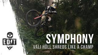 Symphony  | World Champ Vali Höll on  in the Bikepark 