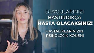 Duygularınızı Bastırdıkça Hasta Olacaksınız!