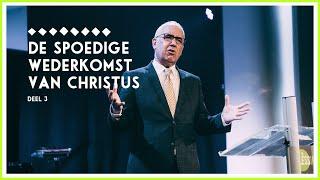 De spoedige wederkomst van Christus - deel 3 | David Maasbach