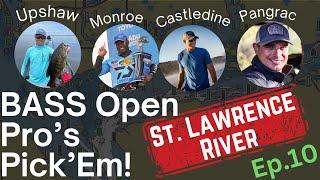 Open Pro's Pick'Em 2024! Bass Elite Series: Stop 9: St. Lawrence River: Ep  10