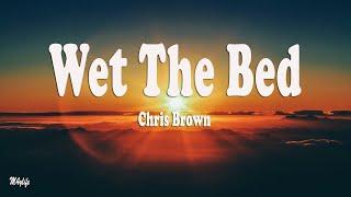 Chris Brown - Wet The Bed (Lyrics)