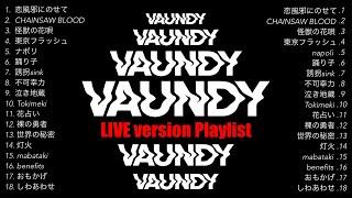 【LIVE ver.】Vaundy Playlist  / バウンディ メドレー /ライブ音質