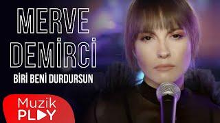 Merve Demirci - Biri Beni Durdursun (Official Video)