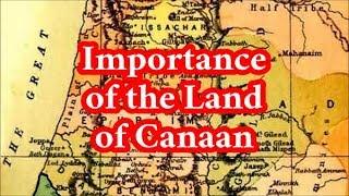 A Forgotten Part of the Covenant: The Land of Canaan