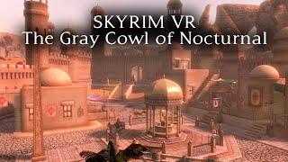 Skyrim VR Mods: The Gray Cowl of Nocturnal