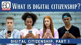What Is Digital Citizenship: Digital Citizenship, Part 1