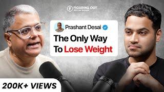 Weight Loss, Dieting, Calories, Food, Exercise & Obesity - Prashant Desai | FO 276 Raj Shamani