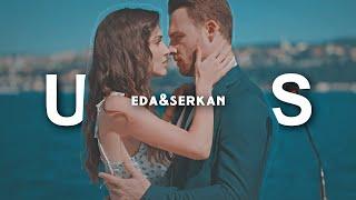 eda & serkan | US