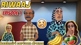 RIWAAJ || EPISODE 1|||| KASHUR CARTOON DRAMA