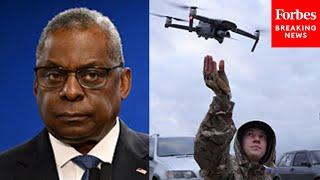 Defense Sec. Lloyd Austin Discusses Ukraine’s UAV Strikes: ‘I Think This Is A Great Capability’