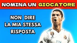 NON DIRE LA MIA STESSA RISPOSTA - EDIZIONE CALCIO 