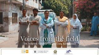 Voices from the field - Dr. Sehrish - Mobile Health Unit, Rawalpindi